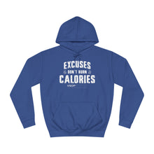 Load image into Gallery viewer, EXCUSES DONT' BURN CALORIES HOODIE FOR MEN AND WOMEN