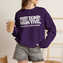 Load image into Gallery viewer, Crewneck Sweatshirt — "Fist Bump. High Five. Makes the Dream Work" Casual Team Spirit Pullover