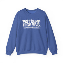 Load image into Gallery viewer, Crewneck Sweatshirt — "Fist Bump. High Five. Makes the Dream Work" Casual Team Spirit Pullover