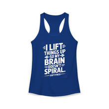 Load image into Gallery viewer, Weightlifting Women's Tank Top - "I Lift Things Up So My Brain Doesn’t Spiral"