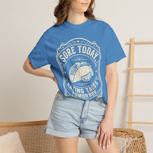 Load image into Gallery viewer, "Sore Today Eating Tacos Tomorrow" Funny Fitness Unisex Shirt - Workout Exercise T-Shirt for Men and Women