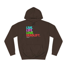 Load image into Gallery viewer, LIVE. LIFE. LOVE. DEADLIFT. HOODIE FOR MEN AND WOMEN