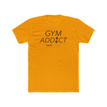Load image into Gallery viewer, GYM ADDICT: Unisex Cotton Next Level Shirt