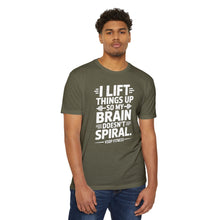 Load image into Gallery viewer, Weightlifting T-Shirt - "I Lift Things Up So My Brain Doesn’t Spiral" Gym Tee