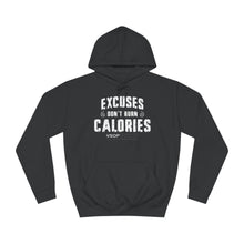 Load image into Gallery viewer, EXCUSES DONT' BURN CALORIES HOODIE FOR MEN AND WOMEN