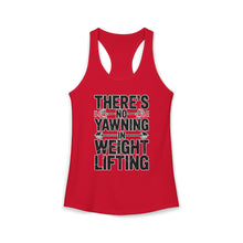 Load image into Gallery viewer, There's No Yawning in Weight Lifting Racerback Tank - Black Font