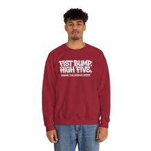 Load image into Gallery viewer, Crewneck Sweatshirt — "Fist Bump. High Five. Makes the Dream Work" Casual Team Spirit Pullover
