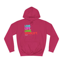 Load image into Gallery viewer, LIVE. LIFE. LOVE. DEADLIFT. HOODIE FOR MEN AND WOMEN