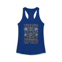 Load image into Gallery viewer, There's No Yawning in Weight Lifting Racerback Tank - Black Font