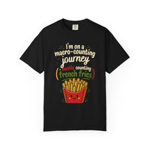 Load image into Gallery viewer, Funny Nutrition T-Shirt - "I'm on a Macro-Counting Journey (Mostly Counting French Fries)" Funny Workout Exercise Shirt