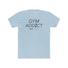 Load image into Gallery viewer, GYM ADDICT: Unisex Cotton Next Level Shirt
