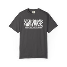 Load image into Gallery viewer, Fist Bump High Five Tee - "Makes the Dream Work" Casual Graphic T-Shirt