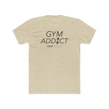 Load image into Gallery viewer, GYM ADDICT: Unisex Cotton Next Level Shirt