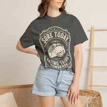 Load image into Gallery viewer, "Sore Today Eating Tacos Tomorrow" Funny Fitness Unisex Shirt - Workout Exercise T-Shirt for Men and Women