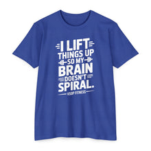 Load image into Gallery viewer, Weightlifting T-Shirt - "I Lift Things Up So My Brain Doesn’t Spiral" Gym Tee