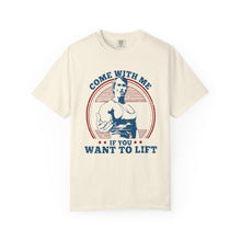 Load image into Gallery viewer, Streetwear Style, Fitness Motivational T-Shirt - Come With Me If You Want to Lift, Gym Shirt, Workout Apparel, Gift for Fitness Lovers, Casual