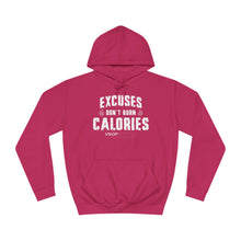 Load image into Gallery viewer, EXCUSES DONT' BURN CALORIES HOODIE FOR MEN AND WOMEN