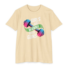 Load image into Gallery viewer, Girls Just Wanna Have Guns Unisex CVC Jersey T-Shirt, Fitness Apparel, Workout Shirt, Gift for Gym Lovers, Motivational Tee