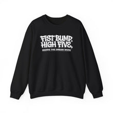 Load image into Gallery viewer, Crewneck Sweatshirt — "Fist Bump. High Five. Makes the Dream Work" Casual Team Spirit Pullover