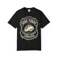 Load image into Gallery viewer, "Sore Today Eating Tacos Tomorrow" Funny Fitness Unisex Shirt - Workout Exercise T-Shirt for Men and Women