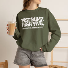 Load image into Gallery viewer, Crewneck Sweatshirt — "Fist Bump. High Five. Makes the Dream Work" Casual Team Spirit Pullover