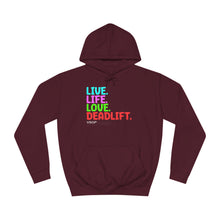 Load image into Gallery viewer, LIVE. LIFE. LOVE. DEADLIFT. HOODIE FOR MEN AND WOMEN
