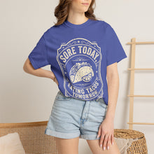 Load image into Gallery viewer, "Sore Today Eating Tacos Tomorrow" Funny Fitness Unisex Shirt - Workout Exercise T-Shirt for Men and Women