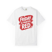 Load image into Gallery viewer, Friday Is Painted Red T-Shirt, Casual Tee, Unisex Graphic Shirt, Weekend Vibes Apparel, Gift for Him or Her