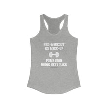 Load image into Gallery viewer, HIIT FITT Women's Racerback Tank: "PRE WORKOUT NO MAKE-UP"