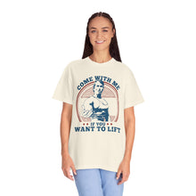 Load image into Gallery viewer, Streetwear Fit, Fitness Motivational T-Shirt - Come With Me If You Want to Lift, Gym Shirt, Workout Apparel, Gift for Fitness Lovers, Casual Tee
