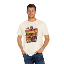Load image into Gallery viewer, &quot;Women Shine Red on Friday&quot; | Women&#39;s Empowerment Tee, Graphic Tee, Casual Wear, Gifts for Her, Red T-Shirt

