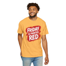 Load image into Gallery viewer, Friday Is Painted Red T-Shirt, Casual Tee, Unisex Graphic Shirt, Weekend Vibes Apparel, Gift for Him or Her
