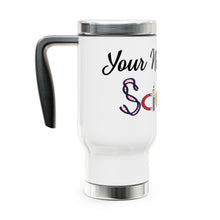 Load image into Gallery viewer, Custom Stainless Steel Travel Mug with Handle, 14 oz, Science Teacher, Back to School, Classroom
