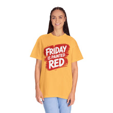 Load image into Gallery viewer, Friday Is Painted Red T-Shirt, Casual Tee, Unisex Graphic Shirt, Weekend Vibes Apparel, Gift for Him or Her
