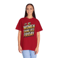 Load image into Gallery viewer, &quot;Women Shine Red on Friday&quot; | Unisex Garment-Dyed T-Shirt - Women&#39;s Empowerment Tee, Graphic Tee, Casual Wear, Gifts for Her, Red T-Shirt
