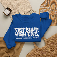 Load image into Gallery viewer, Crewneck Sweatshirt — "Fist Bump. High Five. Makes the Dream Work" Casual Team Spirit Pullover
