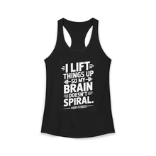 Load image into Gallery viewer, Weightlifting Women's Tank Top - "I Lift Things Up So My Brain Doesn’t Spiral"
