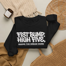 Load image into Gallery viewer, Crewneck Sweatshirt — "Fist Bump. High Five. Makes the Dream Work" Casual Team Spirit Pullover
