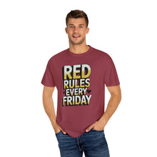 Load image into Gallery viewer, Unisex Garment-Dyed T-shirt with Red Rules Every Friday Design | Casual Tee for Everyday Wear, Gift for Fridays, Summer, Relaxation, Style
