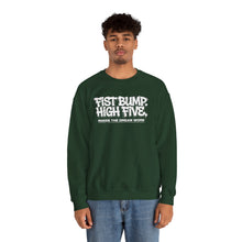 Load image into Gallery viewer, Crewneck Sweatshirt — "Fist Bump. High Five. Makes the Dream Work" Casual Team Spirit Pullover
