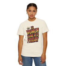 Load image into Gallery viewer, &quot;Women Shine Red on Friday&quot; | Women&#39;s Empowerment Tee, Graphic Tee, Casual Wear, Gifts for Her, Red T-Shirt
