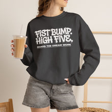 Load image into Gallery viewer, Crewneck Sweatshirt — "Fist Bump. High Five. Makes the Dream Work" Casual Team Spirit Pullover
