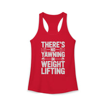 Load image into Gallery viewer, There's No Yawning in Weight Lifting Racerback Tank
