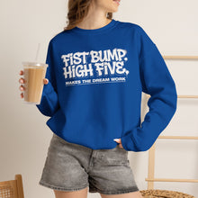 Load image into Gallery viewer, Crewneck Sweatshirt — "Fist Bump. High Five. Makes the Dream Work" Casual Team Spirit Pullover
