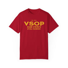 Load image into Gallery viewer, VSOP - VISION. STRENGTH. OPTIMAL PERFORMANCE - GOLD FONT: 100% Ringspun Cotton (14 colors)
