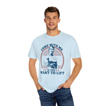 Load image into Gallery viewer, Streetwear Fit, Fitness Motivational T-Shirt - Come With Me If You Want to Lift, Gym Shirt, Workout Apparel, Gift for Fitness Lovers, Casual Tee
