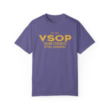 Load image into Gallery viewer, VSOP - VISION. STRENGTH. OPTIMAL PERFORMANCE - GOLD FONT: 100% Ringspun Cotton (14 colors)
