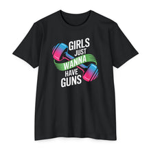 Load image into Gallery viewer, Girls Just Wanna Have Guns Unisex CVC Jersey T-Shirt, Fitness Apparel, Workout Shirt, Gift for Gym Lovers, Motivational Tee
