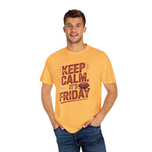 Load image into Gallery viewer, Keep Calm It&#39;s Friday Unisex T-Shirt, Casual Tee, Weekend Vibes Shirt, Gift for Him/Her, Fun Day Tee
