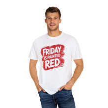 Load image into Gallery viewer, Friday Is Painted Red T-Shirt, Casual Tee, Unisex Graphic Shirt, Weekend Vibes Apparel, Gift for Him or Her

